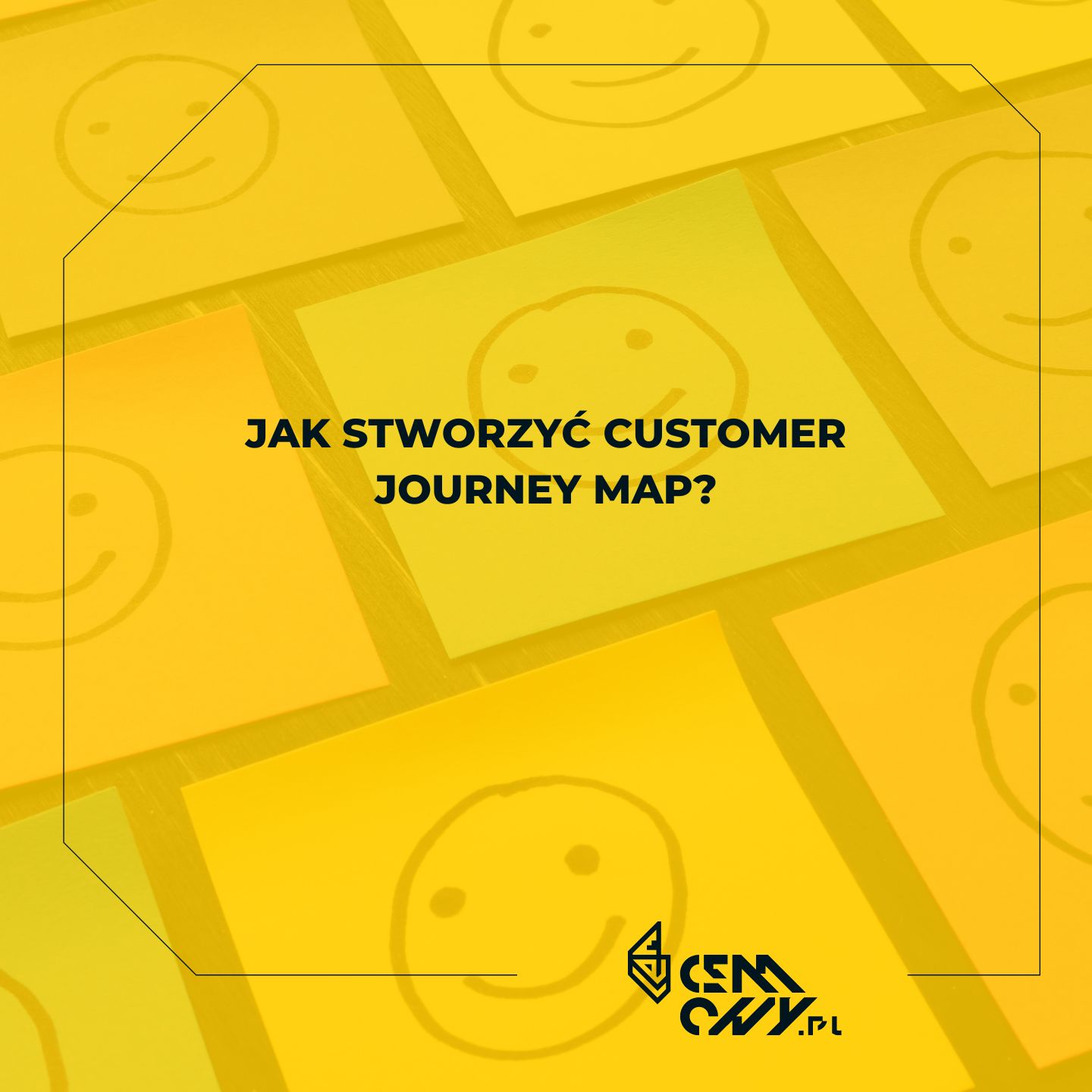 Customer Journey Mapping. Jak stworzyć Customer Journey Map?